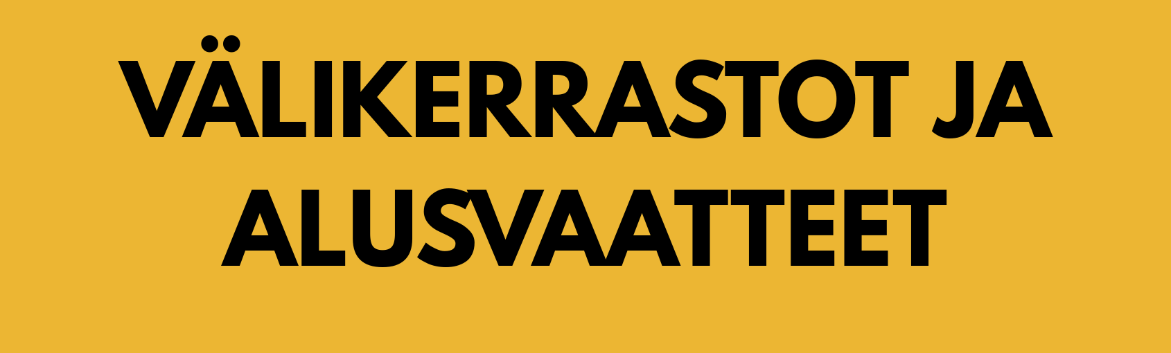 VALIKERRASTOT-JA-ALUSVAATTEET.png