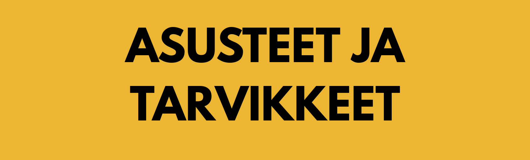 ASUSTEET-JA-TARVIKKEET.png
