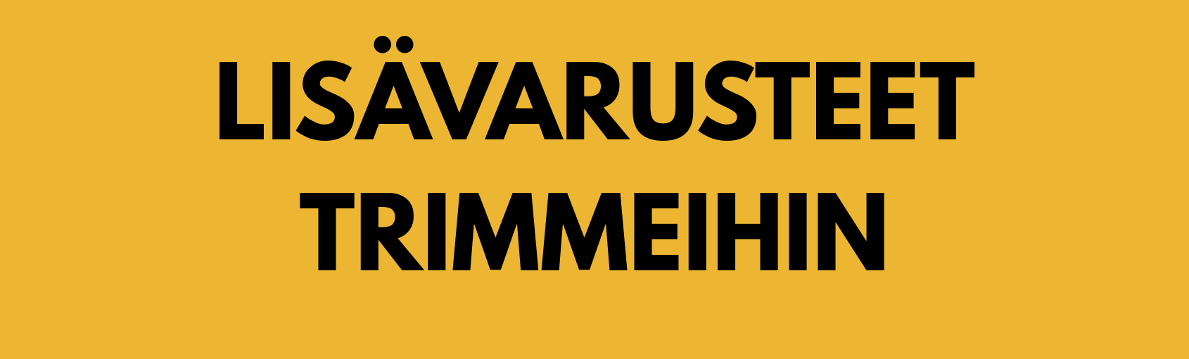 LISAVARUSTEET-TRIMMEREIHIN.png