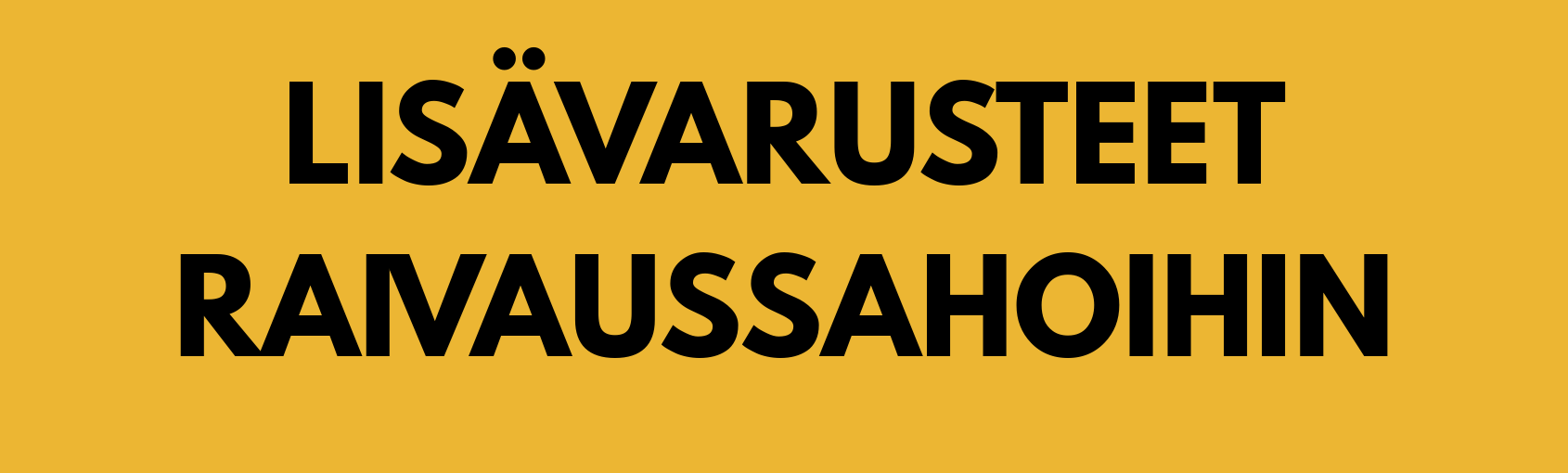LISAVARUSTEET-RAIVAUSSAHOIHIN.png