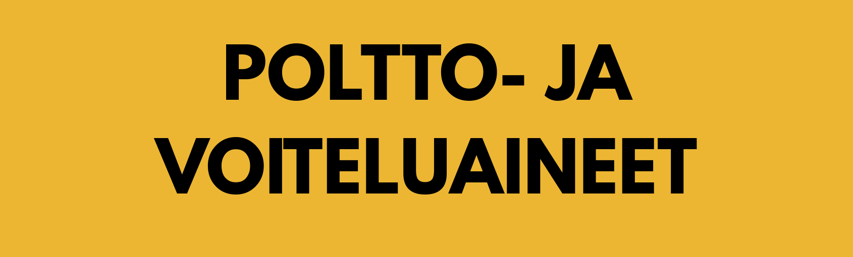 POLTTO--JA-VOITELUAINEET.png