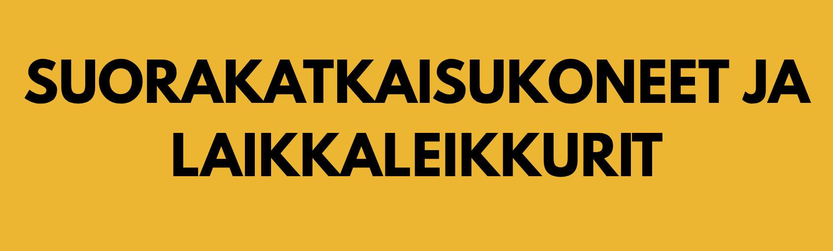 SUORAKATKAISUONEET-JA-LAIKKALEIKKURIT.png